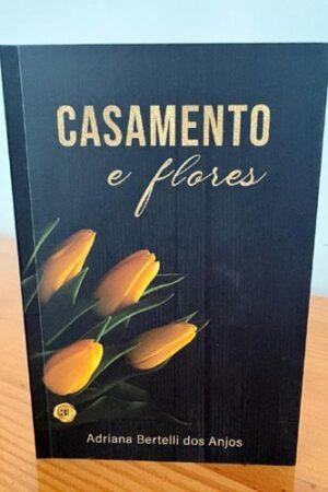 Capa do livro Casamento e Flores